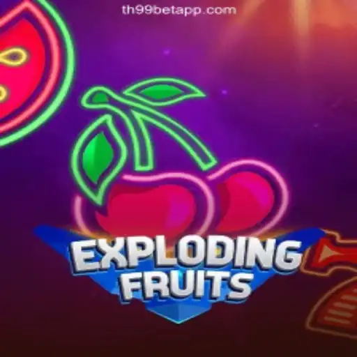 ExplodingFruits: A Thrilling New Game Experience on th99.bet